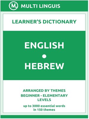 cover image of English-Hebrew Learner's Dictionary (Arranged by Themes, Beginner--Elementary Levels)